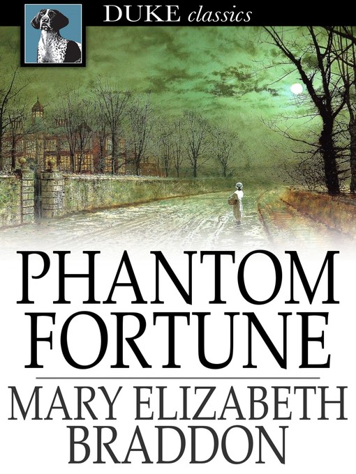 Titeldetails für Phantom Fortune nach Mary Elizabeth Braddon - Verfügbar